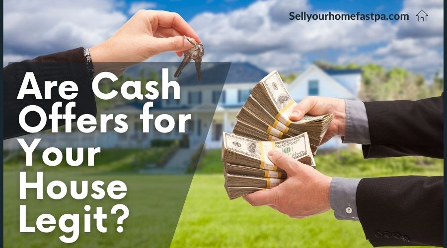Are Cash Offers for Your House Legit