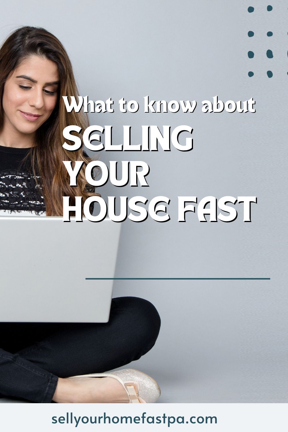 What Should I Know About Selling My House Fast?