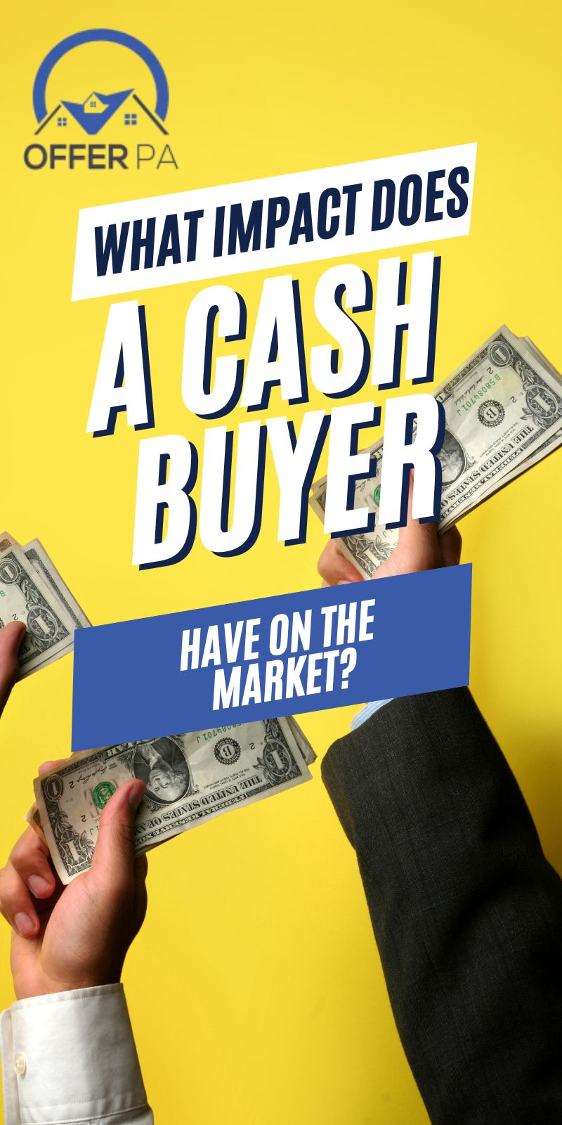 What Impact Does a Cash Homebuyer Have on the PA Market?