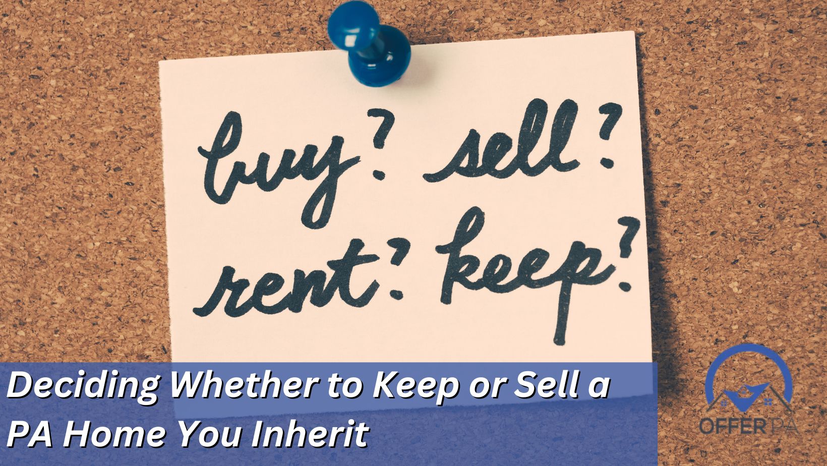 Deciding Whether to Keep or Sell a PA Home You Inherit